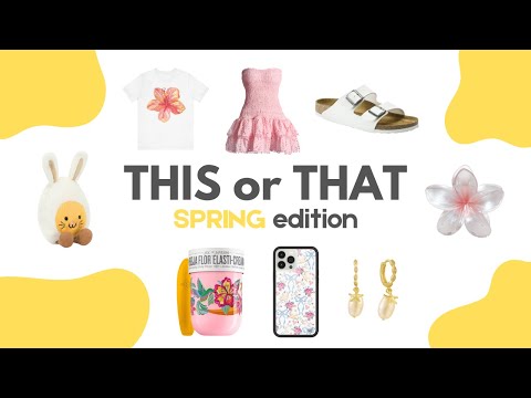 THIS or THAT! [Spring Edition] 🌸💐🐇