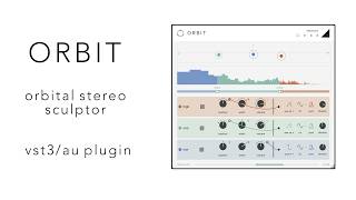ORBIT - AU/VST3 Spectral Stereo Sculptor Plugin - Orbit Your Sound