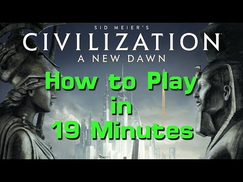 How to Play Civilization: A New Dawn in 19 Minutes
