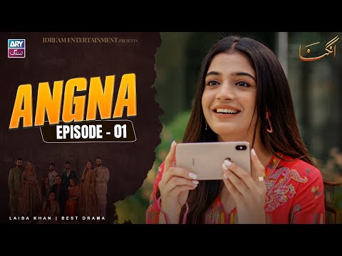 Angna Episode 1 | Laiba Khan | ARY Zindagi Drama