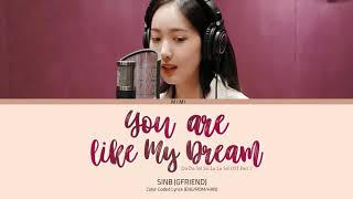 SinB (GFRIEND) – 'You Are Like My Dream' [Color Coded Lyrics HAN/ROM/ENG]