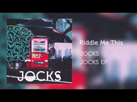 Riddle Me This - JOCKS (Audio)