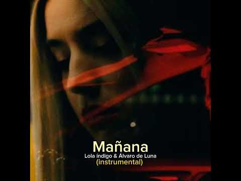 "Mañana"👑//Lola índigo & Álvaro de Luna//instrumental