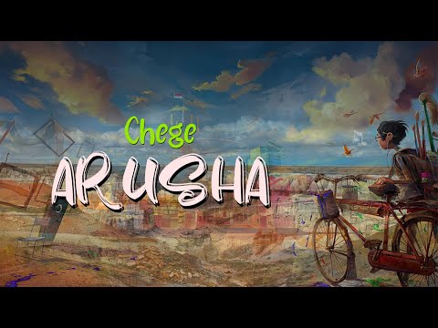 Chege - Arusha (Official Lyrics Video)
