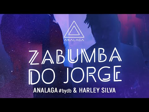 ANALAGA, Harley - Zabumba Do Jorge (#bydb)