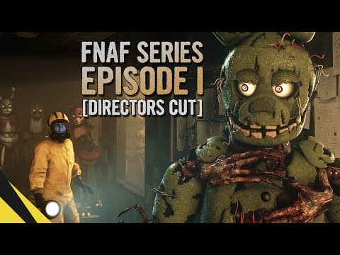 [SFM] FIVE NIGHTS AT FREDDY’S SERIES (Episode 1) [DIRECTORS CUT] | FNAF Animation