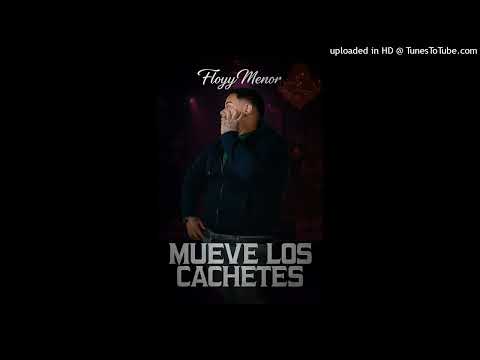Mueve los cachetes - Floyymenor ft boguetto