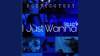 I Just Wanna