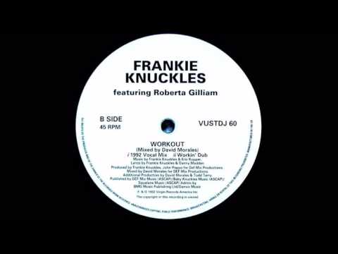 (1992) Frankie Knuckles feat. Roberta Gilliam - Workout [David Morales 1992 Vocal RMX]