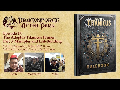Episode 17: The Adeptus Titanicus Primer 3: Maniples and List-Building