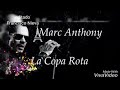 Marc Antony: La Copa Rota