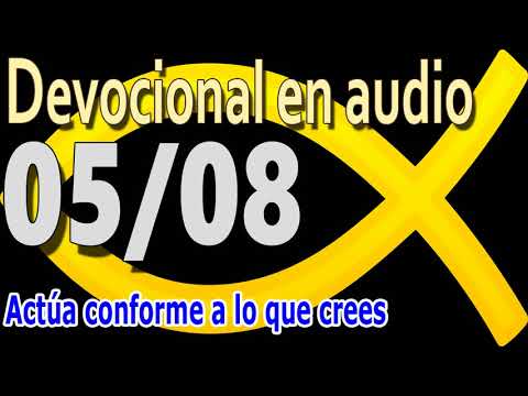 Devocional en audio 05/08 - Actúa conforme a lo que crees (A.W. Tozer)