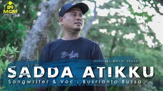 Download lagu SADDA ATIKKU - BUSRIANTO BUSSA Lagu Bugis 89 MGM PROJECT mp3 Download lagu SADDA ATIKKU - BUSRIANTO BUSSA Lagu Bugis 89 MGM PROJECT mp3