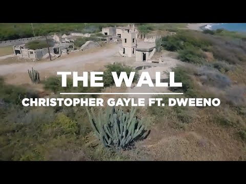 The Wall (Christopher Gayle ft Dweeno) Official Music Video