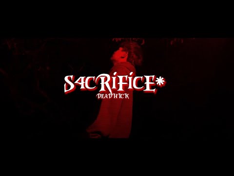 Deadhick - S4cRiFicE* (Prod. odyssey) [MV]