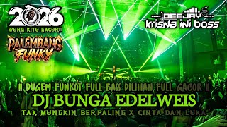 Download lagu DUGEM FUNKOT FULL BASS TERBARU PILIHAN TERGACOR‼️DJ BUNGA EDELWEIS X TAK MUNGKIN BERPALING X LUKA mp3