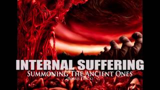 INTERNAL SUFFERING &quot;Summoning The Ancient Ones&quot; (Bonus Track)