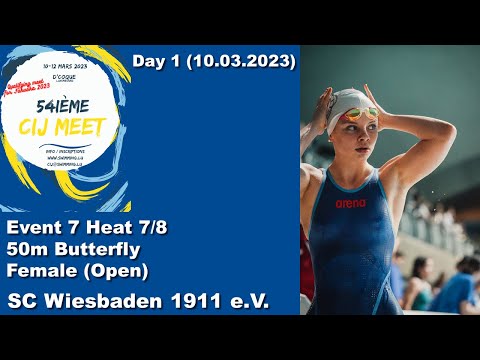 CIJ Meet Luxembourg 2023 - Day 1 - Event 7 Heat 7/8 50m Butterfly Female (Open)