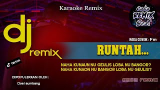 Download lagu KARAOKE DJ RUNTAH ( Doel SUMBANG ) NADA PRIA | VERSI REMIX SLOW FULL BASS 2022 mp3