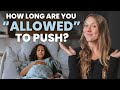 How Long Is TOO LONG To Push in Labor?