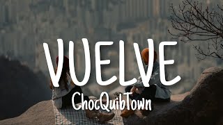 ChocQuibTown - Vuelve (Letra/Lyrics)