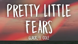 6LACK, J. Cole - Pretty Little Fears (Lyrics)