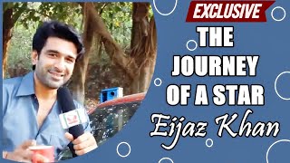 Eijaz Khan - Journey of a Star ... EXCLUSIVE video