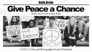 Give Peace a Chance - UCLA SHORT FILM