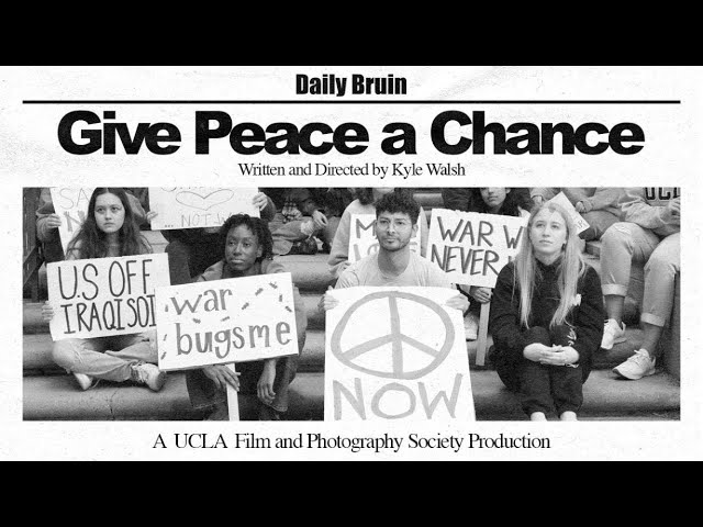 Give Peace a Chance - UCLA SHORT FILM