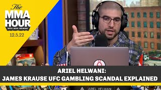 Ariel Helwani: James Krause UFC Gambling Scandal Explained - MMA Fighting by MMA Fighting