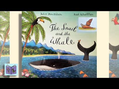 The Snail and the Whale - funny friendship story by Julia Donaldson