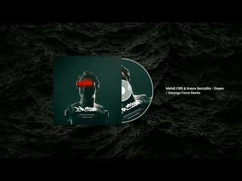 Mehdi Flifli & Imane Benzalim - Dream (Seryoga Force Remix)