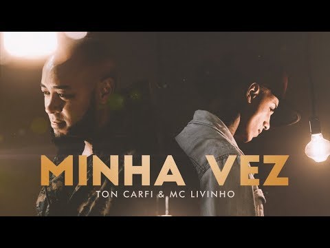 Ton Carfi e MC Livinho - Minha Vez (Comercial)
