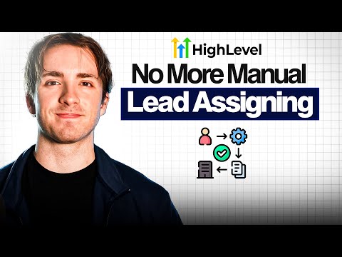AUTOMATE Lead Sorting: Assign HighLevel Leads to the RIGHT Teammate with Tags!