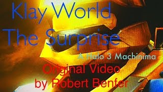 Klay World The Surprise (Halo 3 Machinima)