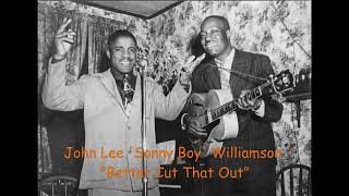■ John Lee &#39;Sonny Boy&#39; Williamson - &quot;Better Cut That Out&quot;