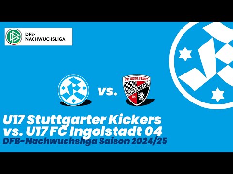 U17 Stuttgarter Kickers - U17 FC FC Ingolstadt 04 Spielbericht DFB-Nachwuchsliga