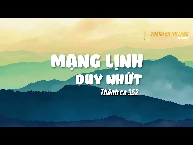 THÁNH CA 352 | MẠNG LỊNH DUY NHỨT | KARAOKE THÁNH CA TIN LÀNH