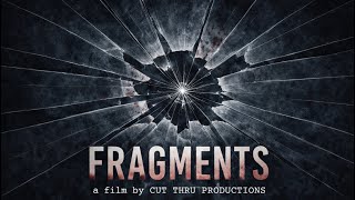 Fragments: A Psychological Thriller Student Short Film