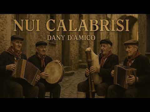 Dany D'Amico - Nui calabrisi - VERSIONE RIVISITATA 2025 (un brano di Dany D'Amico) #danydamico
