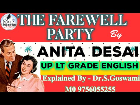 THE FAREWELL PARTY BY - ANITA DESAI # UP LT GRADE ENGLISH EXPLAINED BY-  DR.S.GOSWAMI M0 9756055255