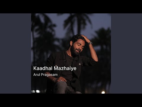 Kaadhal Mazhaiye (Cover)
