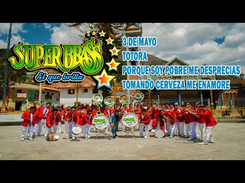 MIX 3 de mayo/totora/porque soy pobre me desprecias/tomando cerveza  - BANDA SUPER BRASS 2022