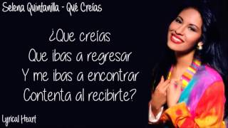 Selena Quintanilla - Que Creias [Lyrics]