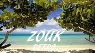 Retro Zouk Mix Très Ancien VOL 1 2014-2015 Zouk Love Nostalgie / Wave / Ballade [HQ] [VOL 1]