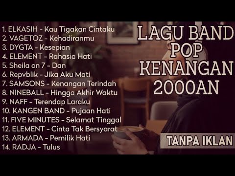 LAGU KENANGAN BAND POP 2000AN INDONESIA HITS NOSTALGIA | Playlist Full Album Band Pop Indo Populer