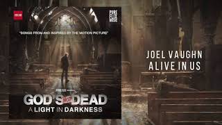 Alive In Us by Joel Vaughn