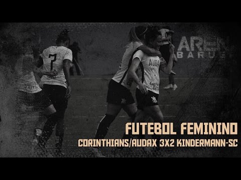 Gols | Corinthians/Audax 3x2 Kindermann-SC | Futebol Feminino