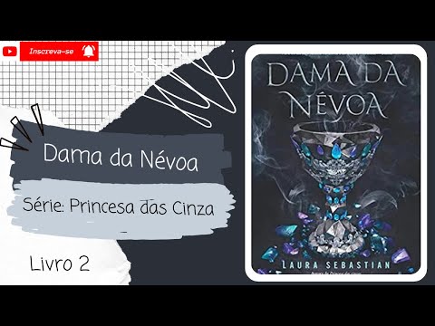 Dama da Nevoa ⚔ Serie: Princesa das Cinzas - Livro 2 ⚔ Parte Final