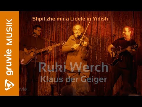 Shpil zhe mir a Lidele in Yidish - Klaus der Geiger & Ruki Werch